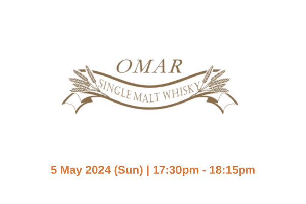 Omar Master Class (Hong Kong Whisky Festival 2024)