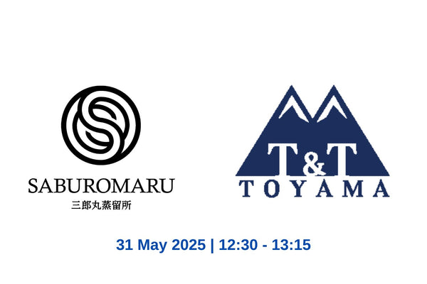 Saburomaru and T&T Toyama Master Class (Hong Kong Whisky Festival 2025)