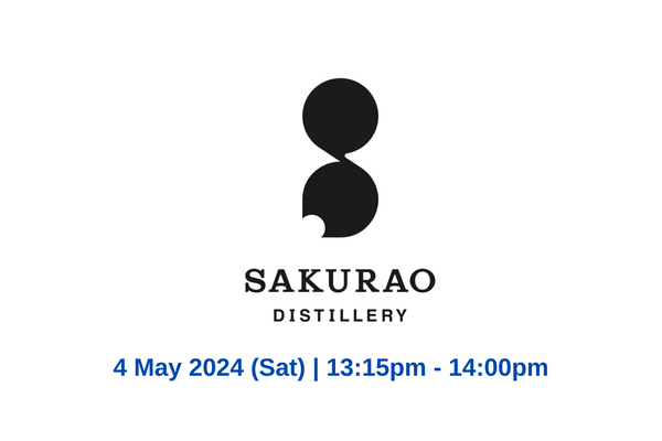Sakurao Distillery Master Class (Hong Kong Whisky Festival 2024)