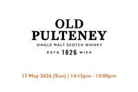 Old Pulteney Masterclass (Hong Kong Whisky Festival 2026)