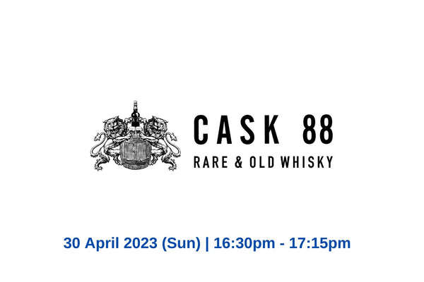 Cask 88 Master Class (Hong Kong Whisky Festival 2023)